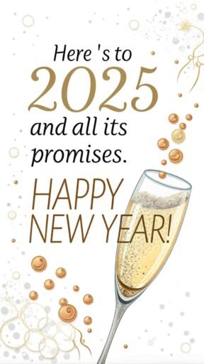 A happy new year 2025 wish image with quote showing champagne glasses and a celebratory message