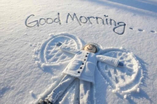 A cheerful good morning winter image featuring an adorable snow angel.