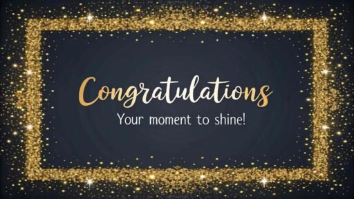 A glamorous frame perfect for adding sparkle to your congratulations images for success.