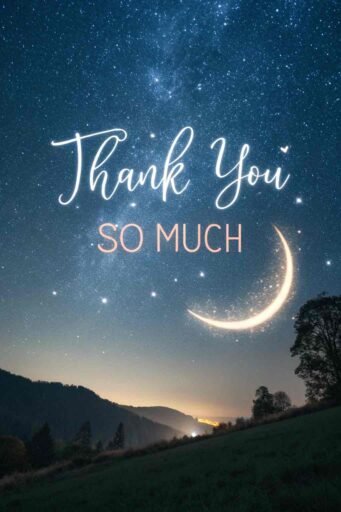 A dreamy thank you so much image featuring sparkling stars, symbolizing hope and appreciation.