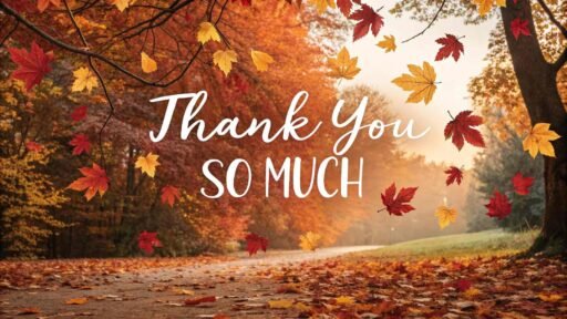 Celebrate gratitude with this autumn-inspired thank you so much image, filled with warm seasonal tones.
