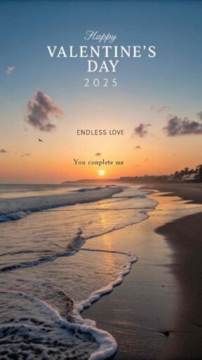 A perfect beach scene paired with heartfelt words. This captures the essence of romance and love for the "happy valentine's day 2025 images" collection.