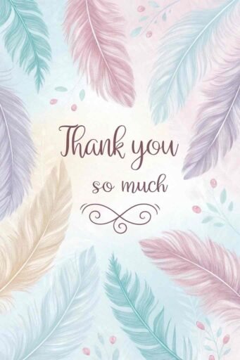 A delicate thank you so much image featuring feathers, perfect for gentle and heartfelt thanks.