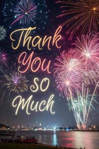 Celebrate appreciation with this vibrant thank you so much image, featuring a festive fireworks theme.