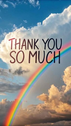 A colorful thank you so much image with a rainbow theme, symbolizing hope and gratitude.