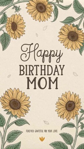 This vintage sunflower greeting offers a classic touch for the happy birthday mom image with sunflowers, combining beauty and sentiment.