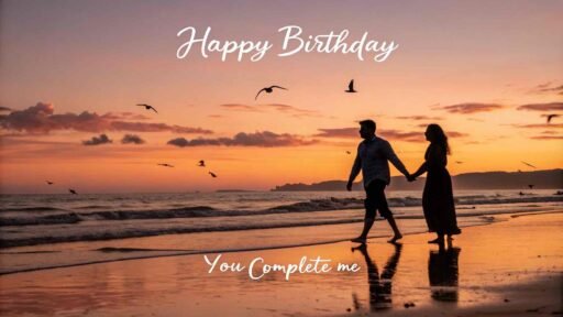 A breathtaking sunset scene for your girlfriend. "Happy birthday" in big calligraphy with heartfelt words like "You are my heart and soul."