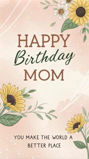 A delicate design with pastel shades and sunflowers, ideal for a heartwarming happy birthday mom image with sunflowers.