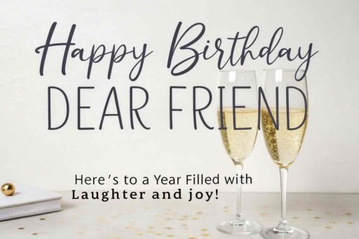 Celebrate in style with images of happy birthday dear friend, featuring a sparkling wine toast to a new year of friendship and happiness.