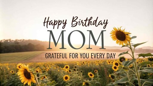 Bright yellow sunflowers perfectly convey the joy and warmth in this happy birthday mom image with sunflowers, creating a sunny and uplifting greeting.